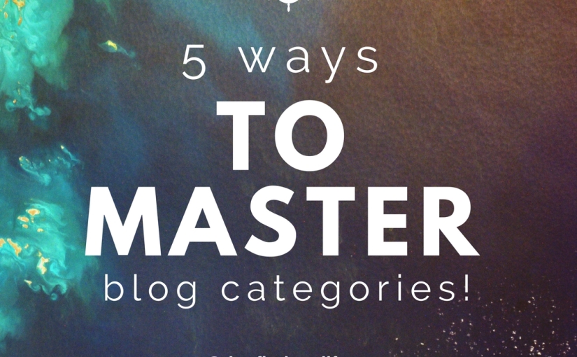 5 ways to master blog categories